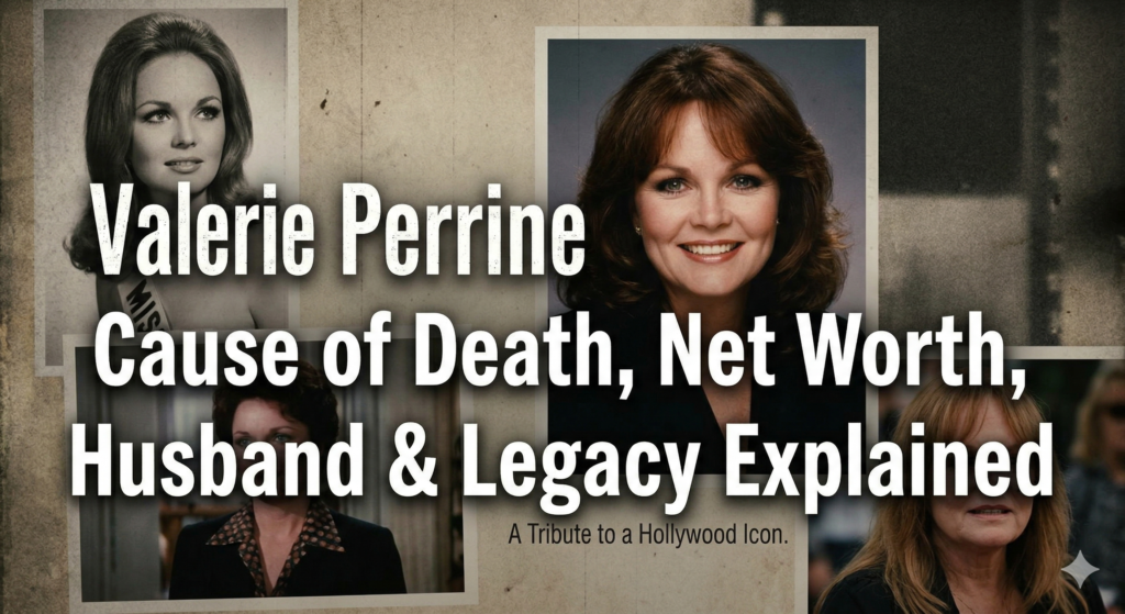 Valerie Perrine Cause of Death
